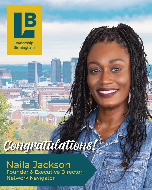 Naila Jackson, Founder and Executive Director of Network Navigator, selected for Leadership Birmingham Class of 2027